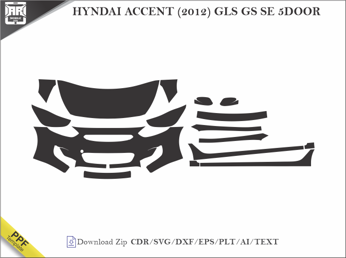 HYNDAI ACCENT (2012) GLS GS SE 5DOOR Car PPF Template