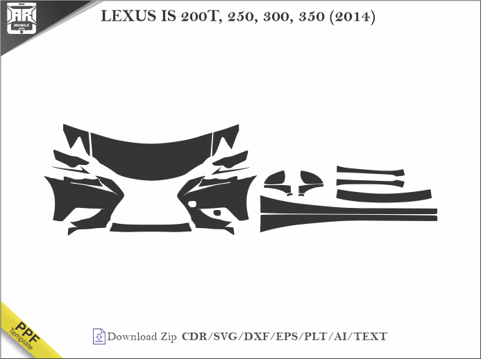LEXUS IS 200T, 250, 300, 350 (2014) Car PPF Template