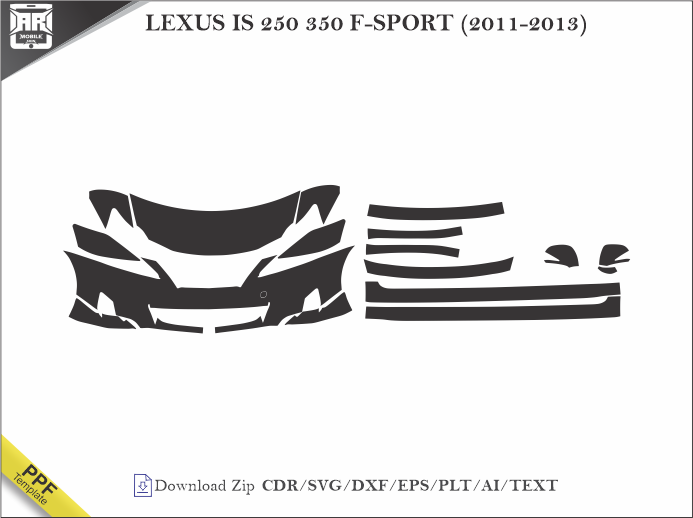 LEXUS IS 250 350 F-SPORT (2011-2013) Car PPF Template