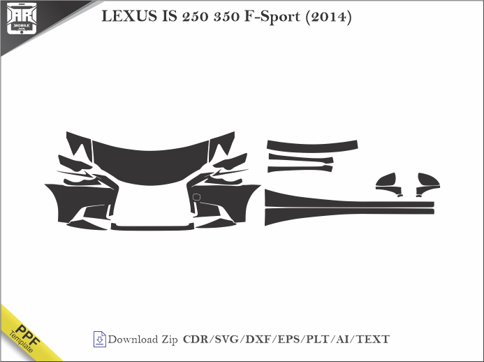LEXUS IS 250 350 F-Sport (2014) Car PPF Template