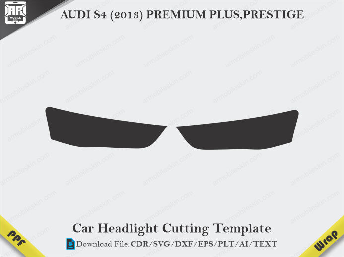 AUDI S4 (2013) PREMIUM PLUS,PRESTIGE Car Headlight Cutting Template