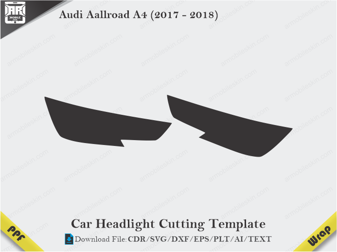 Audi Aallroad A4 (2017 - 2018) Car Headlight Cutting Template