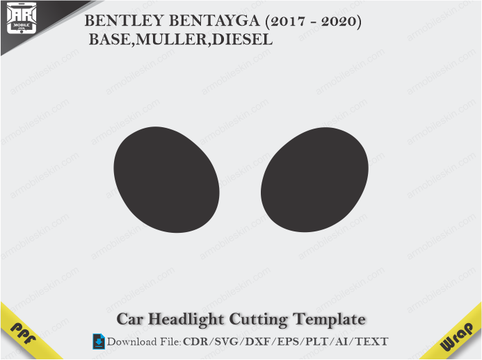 BENTLEY BENTAYGA (2017 - 2020) BASE,MULLER,DIESEL Car Headlight Cutting Template