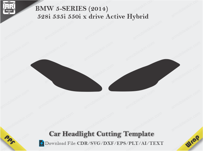 BMW 5-SERIES (2014) 528i 535i 550i x drive Active Hybrid Car Headlight Cutting Template