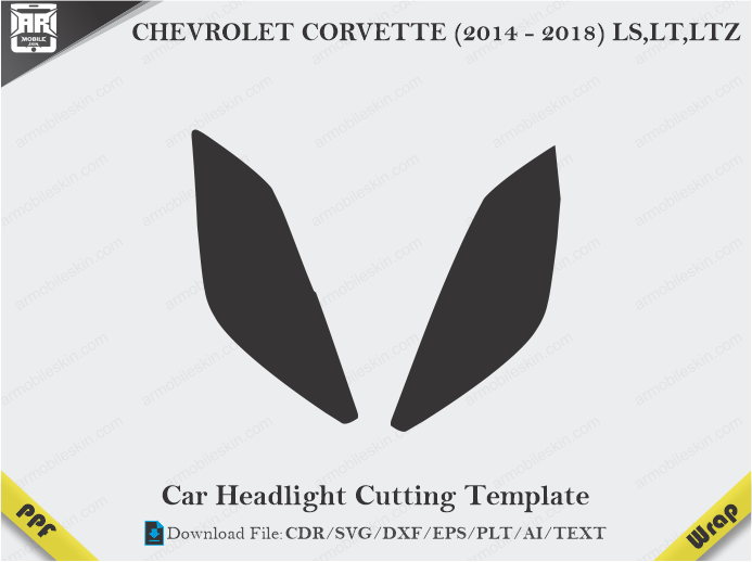CHEVROLET CORVETTE (2014 - 2018) LS,LT,LTZ Car Headlight Cutting Template