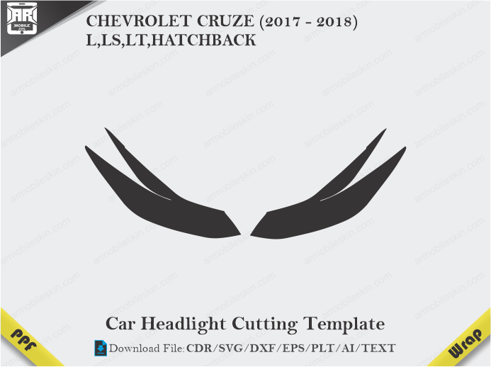 CHEVROLET CRUZE (2017 - 2018) L,LS,LT,HATCHBACK Car Headlight Cutting Template