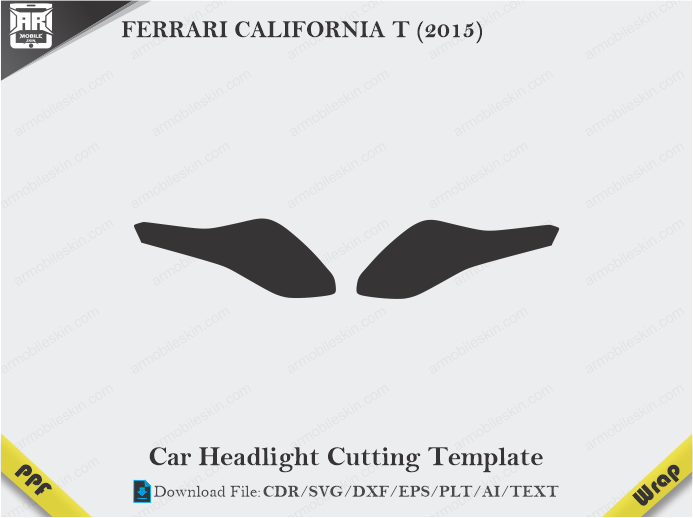 FERRARI CALIFORNIA T (2015). Car Headlight Cutting Template