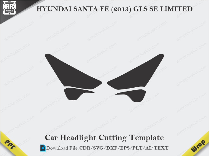 HYUNDAI SANTA FE (2013) GLS SE LIMITED Car Headlight Cutting Template
