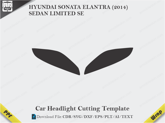 HYUNDAI SONATA ELANTRA (2014) SEDAN LIMITED SE Car Headlight Cutting Template