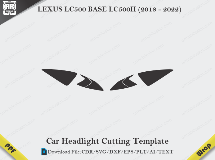 LEXUS LC500 BASE LC500H (2018 - 2022) Car Headlight Cutting Template