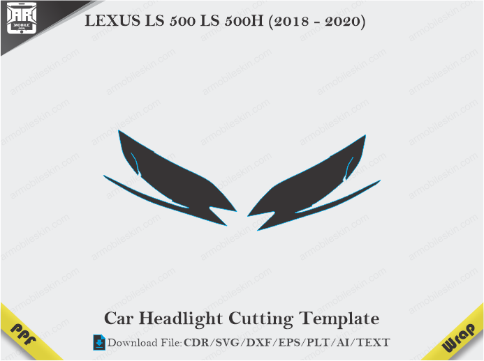 LEXUS LS 500 LS 500H (2018 - 2020) Car Headlight Cutting Template