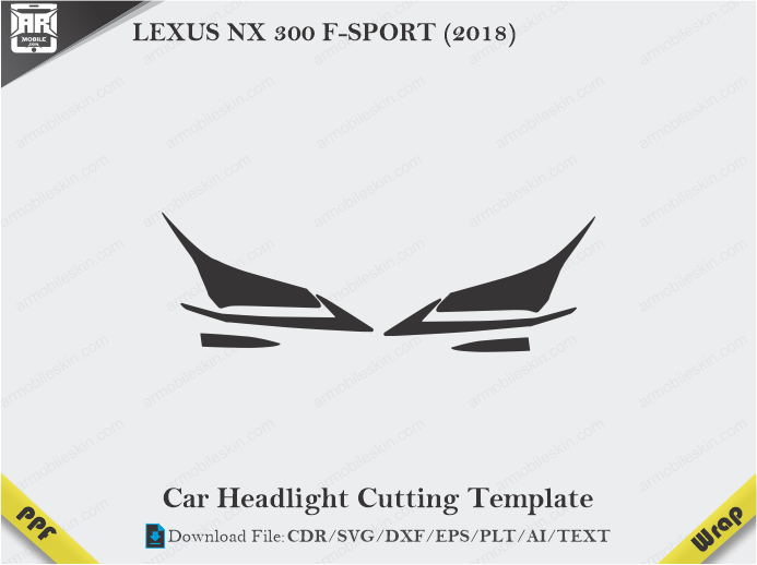 LEXUS NX 300 F-SPORT (2018) Car Headlight Cutting Template