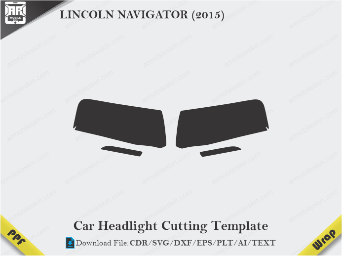 LINCOLN NAVIGATOR (2015) Car Headlight Cutting Template