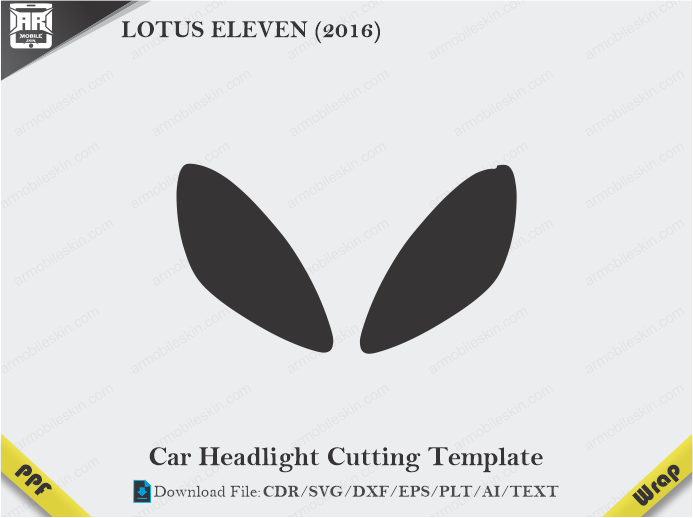 LOTUS ELEVEN (2016) Car Headlight Cutting Template