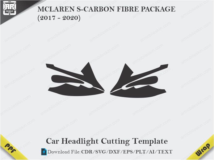 MCLAREN S-CARBON FIBRE PACKAGE (2017 - 2020) Car Headlight Cutting Template