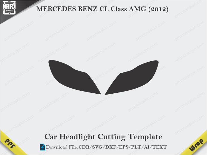 MERCEDES BENZ CL Class AMG (2012) Car Headlight Cutting Template