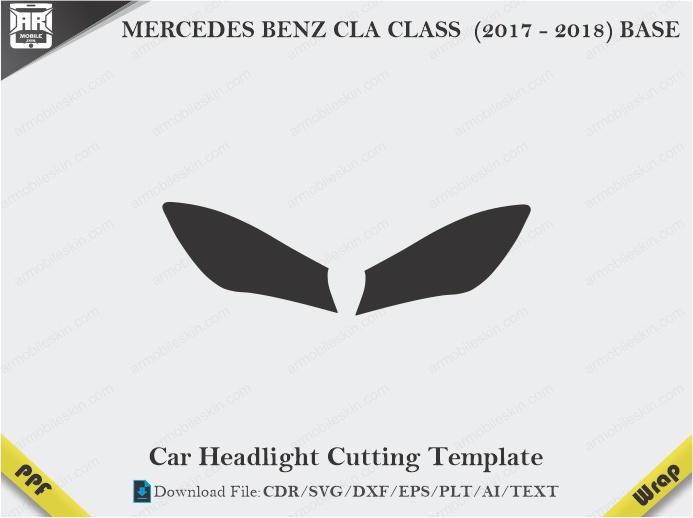 MERCEDES BENZ CLA CLASS (2017 - 2018) BASE Car Headlight Cutting Template