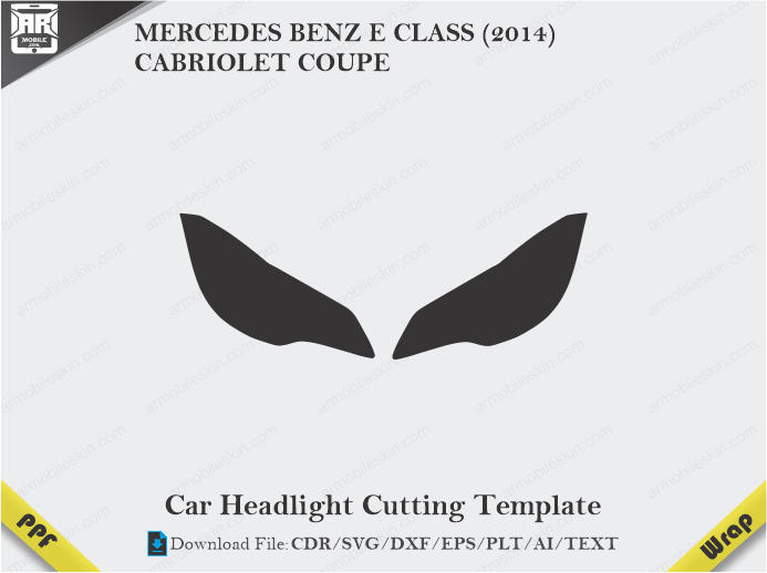 MERCEDES BENZ E CLASS (2014) CABRIOLET COUPE Car Headlight Cutting Template