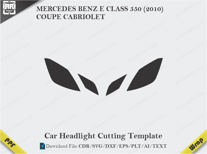 MERCEDES BENZ E CLASS 550 (2010) COUPE CABRIOLET. Car Headlight Cutting Template