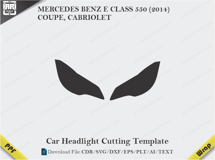 MERCEDES BENZ E CLASS 550 (2014) COUPE, CABRIOLET Car Headlight Cutting Template