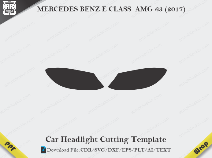 MERCEDES BENZ E CLASS AMG 63 (2017) Car Headlight Cutting Template