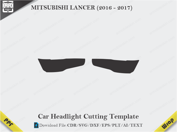 MITSUBISHI LANCER (2016 - 2017) Car Headlight Cutting Template