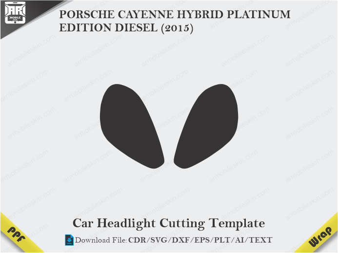 PORSCHE CAYENNE HYBRID PLATINUM EDITION DIESEL (2015) Car Headlight Cutting Template