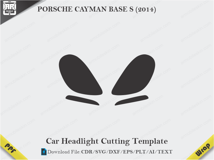PORSCHE CAYMAN BASE S (2014) Car Headlight Cutting Template