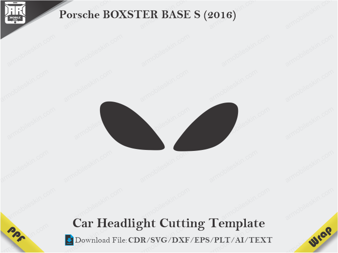 Porsche BOXSTER BASE S (2016) Car Headlight Cutting Template