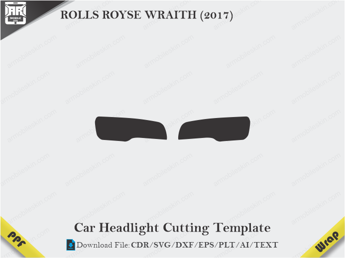 ROLLS ROYSE WRAITH (2017) Car Headlight Cutting Template