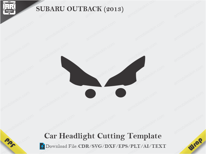 SUBARU OUTBACK (2013) Car Headlight Cutting Template