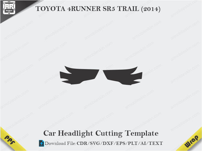 TOYOTA 4RUNNER SR5 TRAIL (2014) Car Headlight Cutting Template