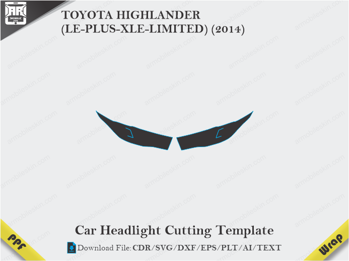 TOYOTA HIGHLANDER (LE-PLUS-XLE-LIMITED) (2014) Car Headlight Cutting Template