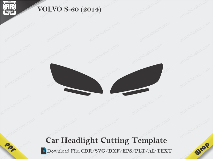 VOLVO S-60 (2014) Car Headlight Cutting Template