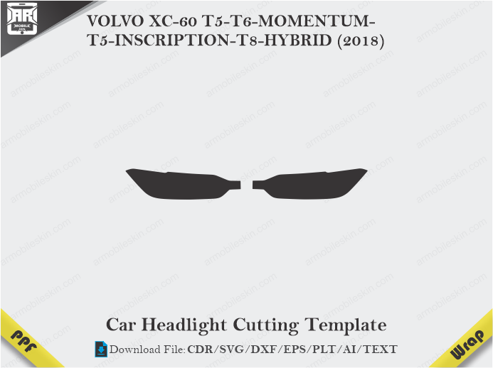VOLVO XC-60 T5-T6-MOMENTUM-T5-INSCRIPTION-T8-HYBRID (2018) Car Headlight Cutting Template