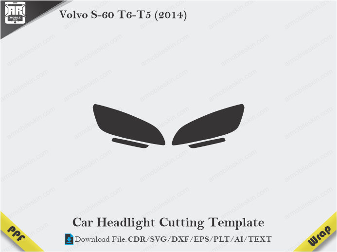Volvo S-60 T6-T5 (2014) Car Headlight Cutting Template