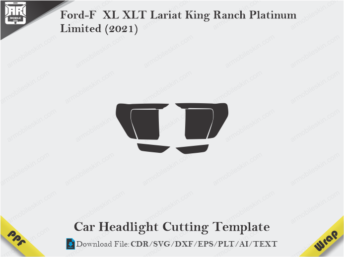 Ford-F XL XLT Lariat King Ranch Platinum Limited (2021) Car Headlight Cutting Template