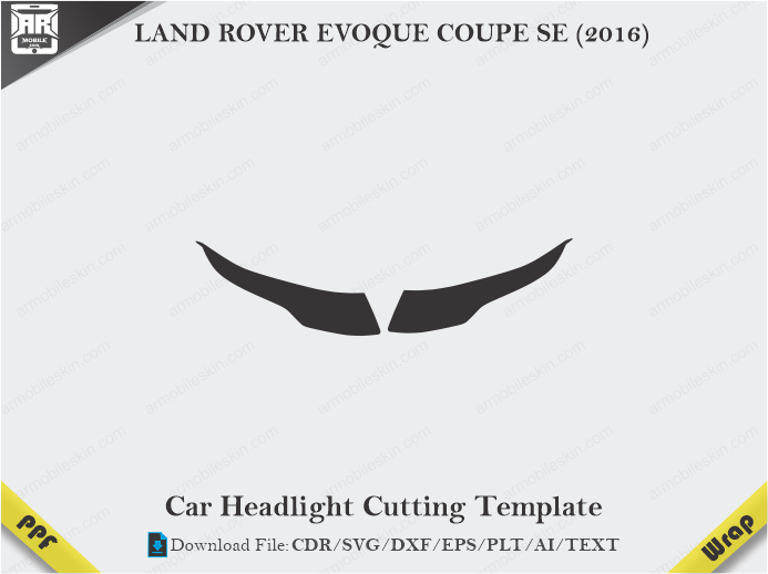 LAND ROVER EVOQUE COUPE SE (2016) Car Headlight Cutting Template