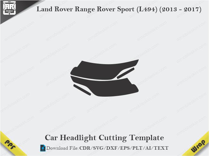 Land Rover Range Rover Sport (L494) (2013 – 2017) Car Headlight Cutting Template