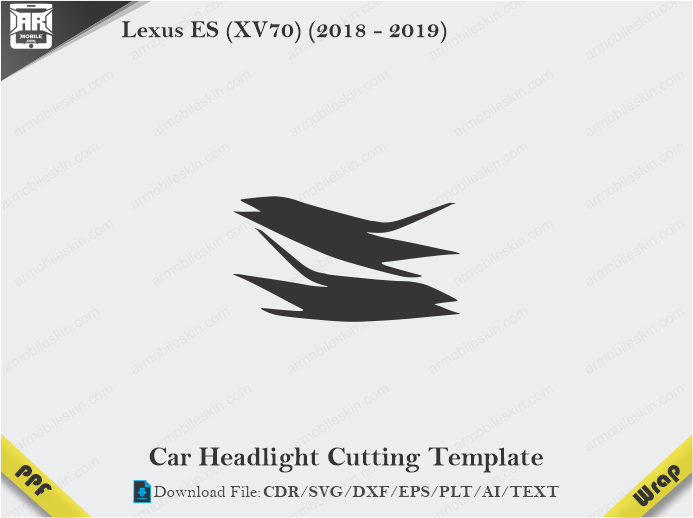 Lexus ES (XV70) (2018 – 2019) Car Headlight Cutting Template