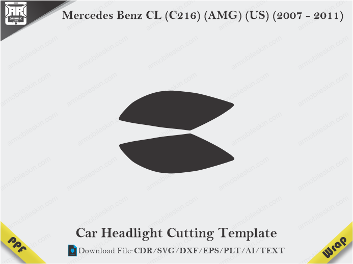 Mercedes Benz CL (C216) (AMG) (US) (2007 – 2011) Car Headlight Cutting Template
