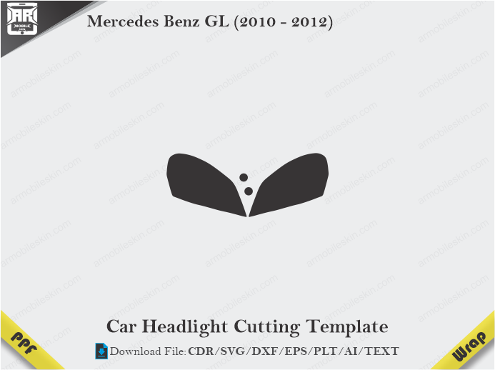 Mercedes Benz GL (2010 – 2012) Car Headlight Cutting Template