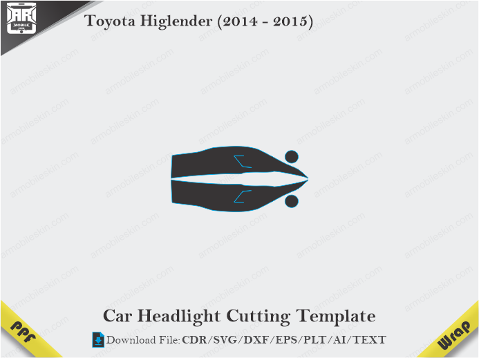 Toyota Higlender (2014 – 2015) Car Headlight Cutting Template