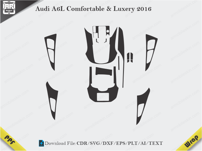 Audi A6L Comfortable & Luxery 2016 Car Interior PPF or Wrap Template
