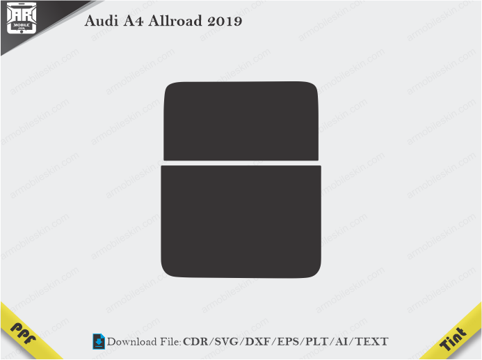 Audi A4 Allroad 2019 Tint Film Cutting Template