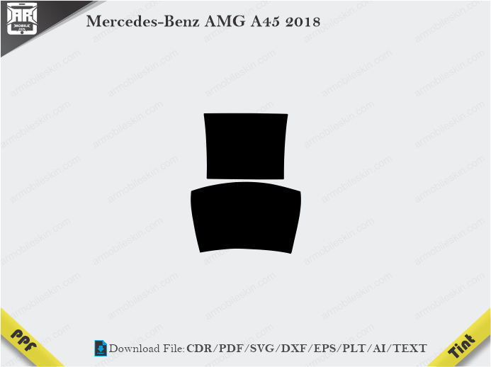 Mercedes-Benz AMG A45 2018 Tint Film Cutting Template