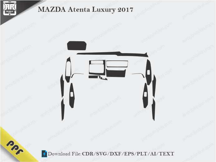 MAZDA Atenta Luxury 2017 Interior PPF Cut Template