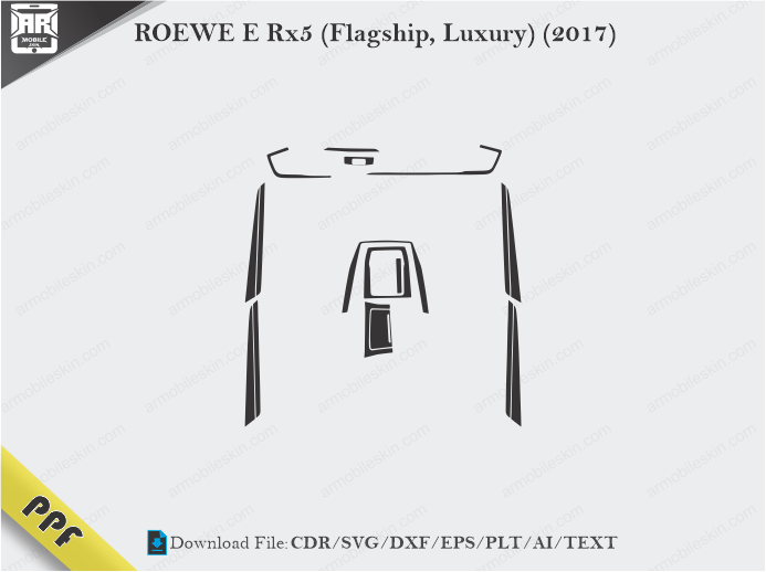 ROEWE E Rx5 (Flagship, Luxury) (2017) Interior PPF Cut Template