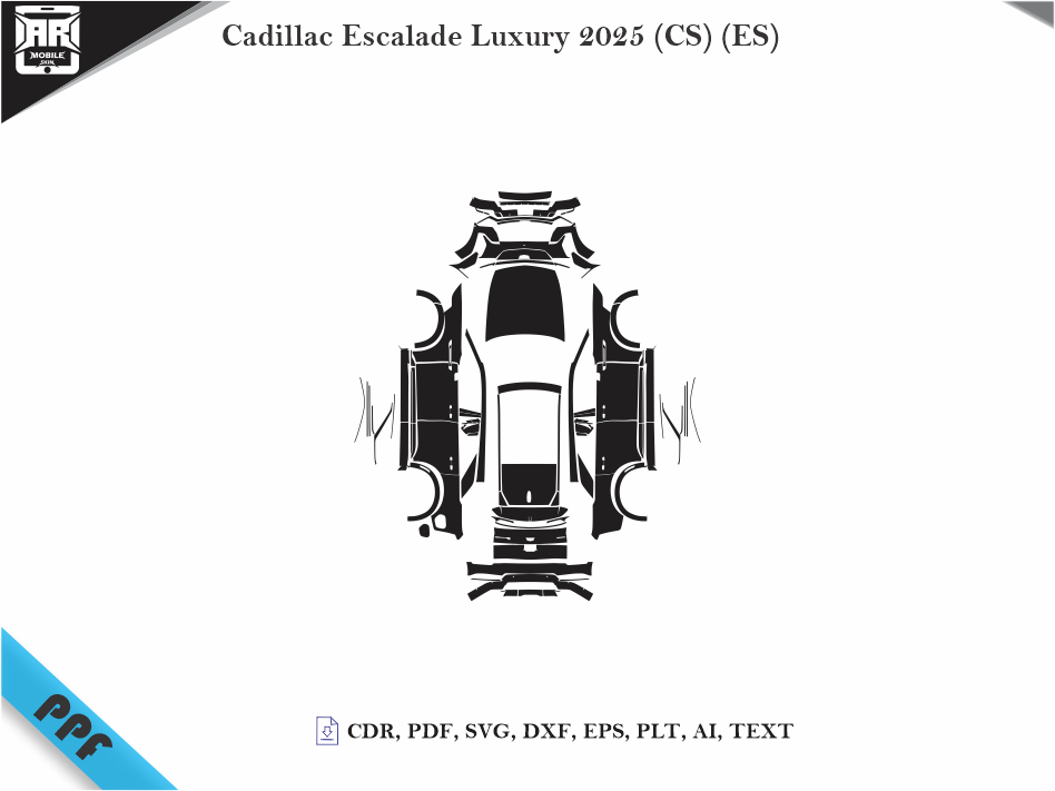 Cadillac Escalade Luxury 2025 (CS) (ES) Car Body PPF Cutting Template