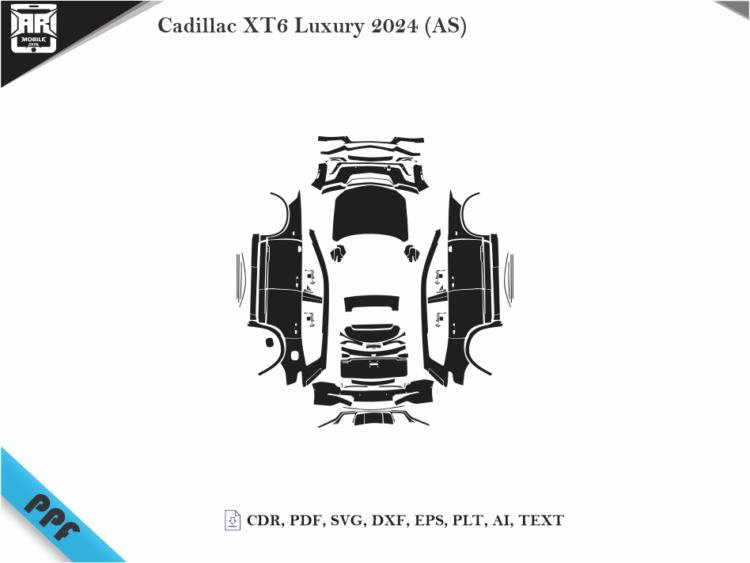 Cadillac XT6 Luxury 2024 (AS) Full Car Body PPF Cutting Template
